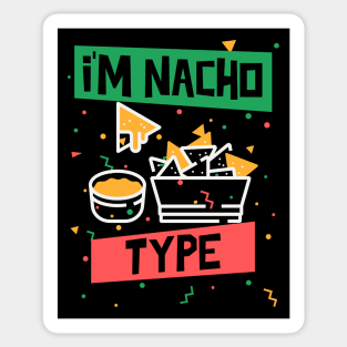 I'm Nacho Type Sticker